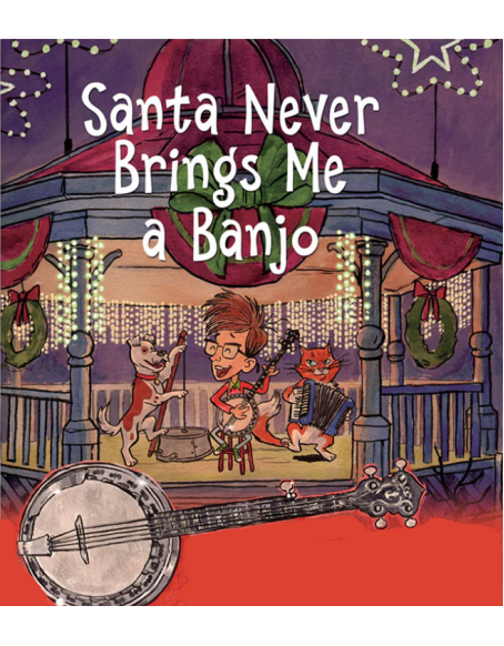 Santa Never Brings Me A Banjo